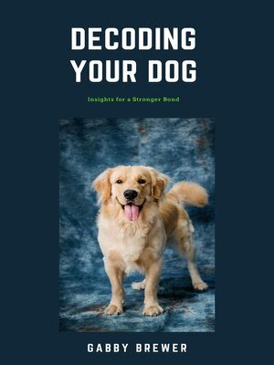 cover image of Decoding Your Dog